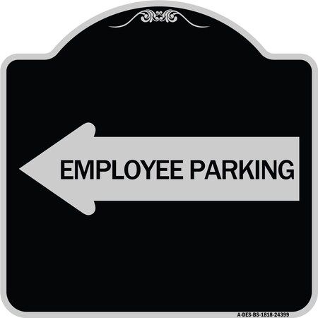 Signmission Employee Parking With Left Arrow Heavy-Gauge Aluminum Architectural Sign, 18" x 18", BS-1818-24399 A-DES-BS-1818-24399